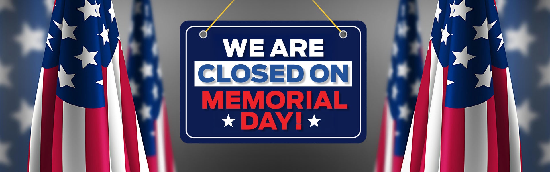 Closed On Memorial Day
