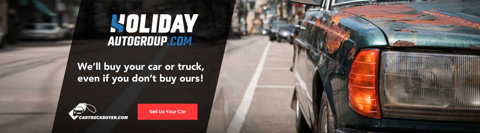 We'll buy your car or truck, even if you don't buy ours